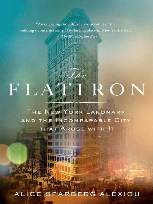 Title details for The Flatiron by Alice Sparberg Alexiou - Available